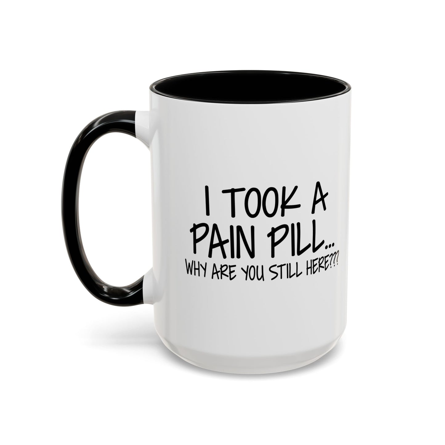 WHY ARE YOU STILL HERE??? Accent BiColor Funny Sarcastic Mug