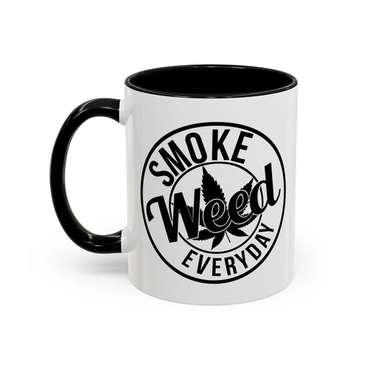 SMOKE WEED EVERYDAY Accent BiColor Funny Sarcastic Mug