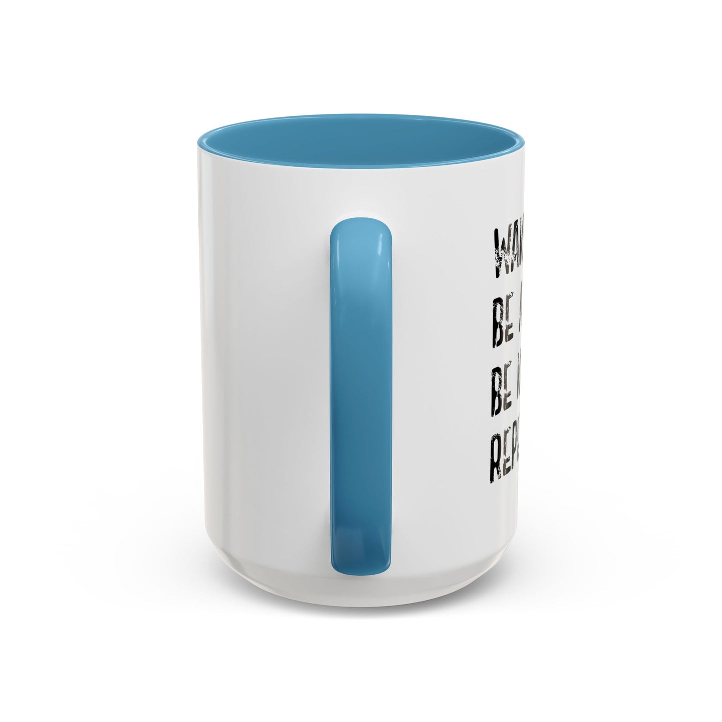 WAKE UP. BE AWESOME. BE KIND. REPEAT. Accent BiColor Funny Sarcastic Mug