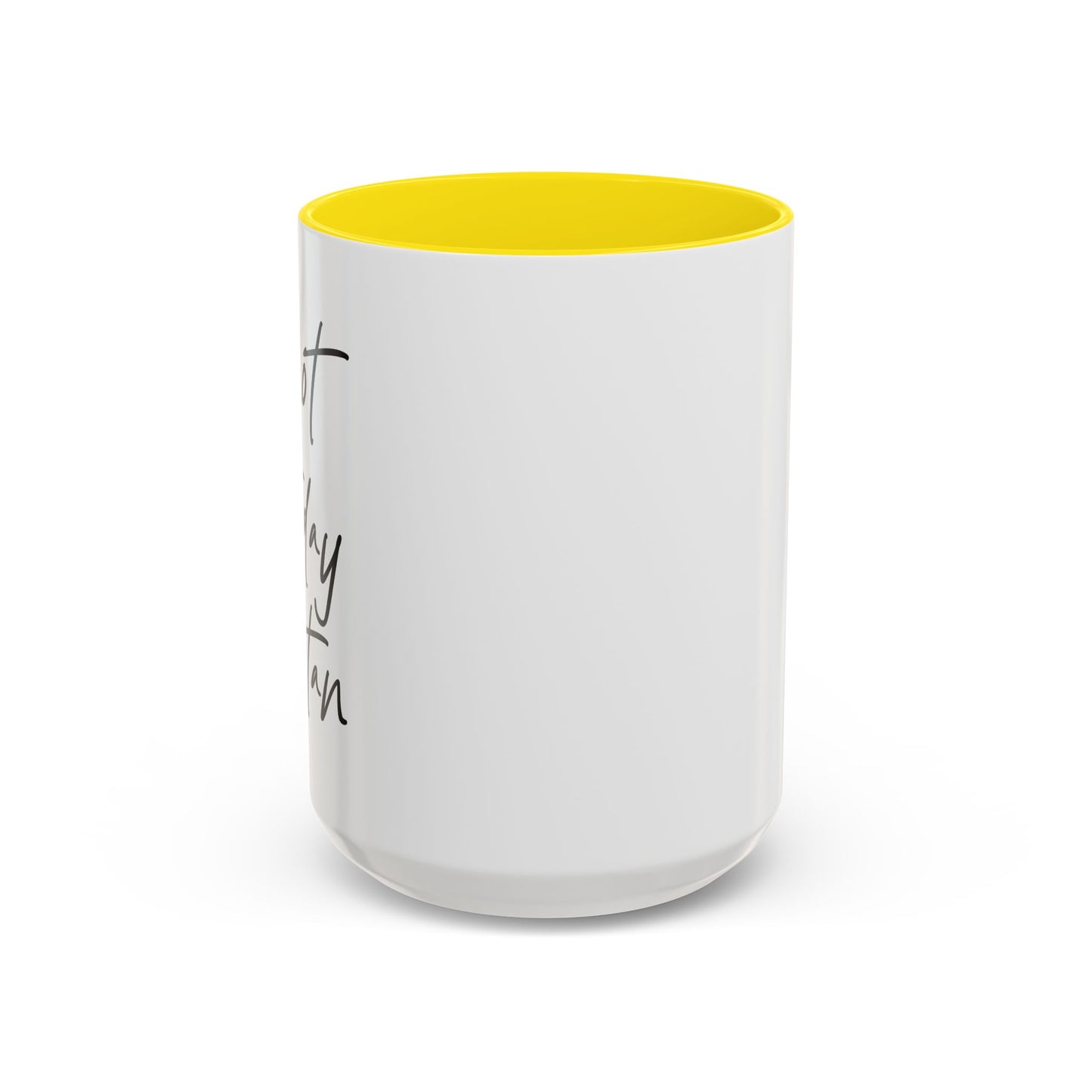 NOT TODAY SATAN Accent BiColor Funny Sarcastic Mug