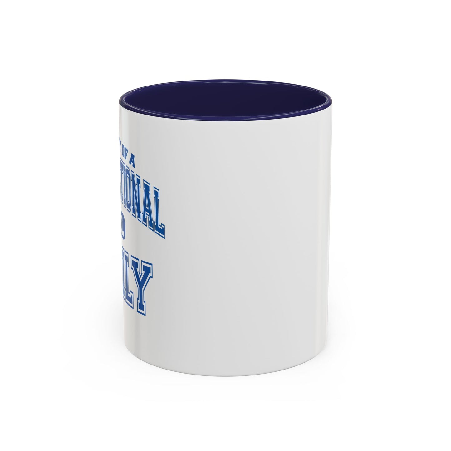 PROPERTY OF A DYSFUNCTIONAL FAMILY Accent BiColor Funny Sarcastic Mug