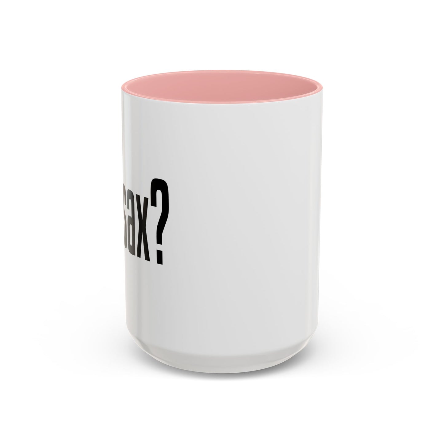 GOT SAX? Accent BiColor Funny Sarcastic Mug