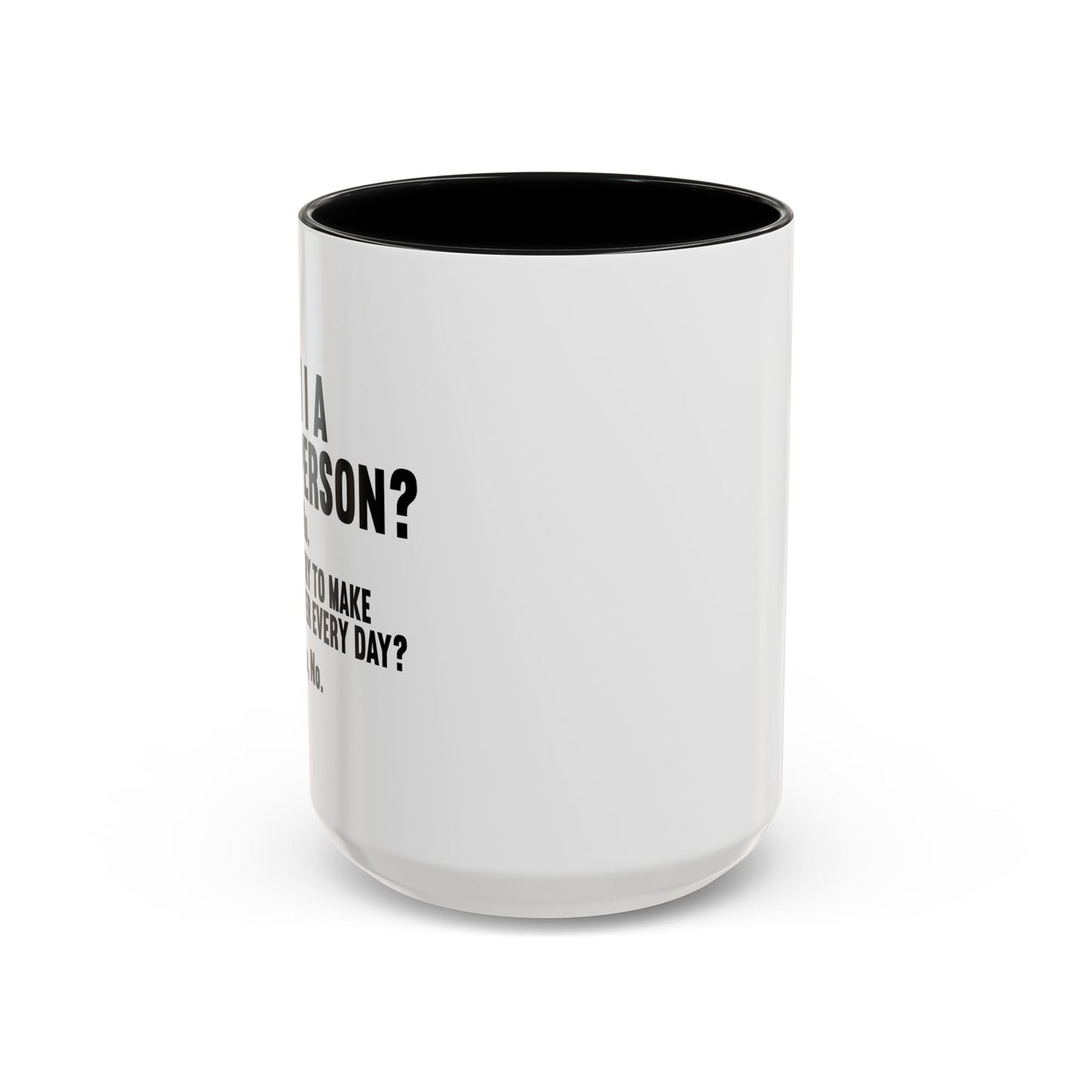 AM I A GOOD PERSON? Accent BiColor Funny Sarcastic Mug