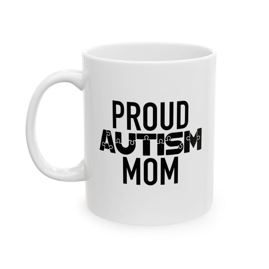 PROUD AUTISM MOM WHITE MUG