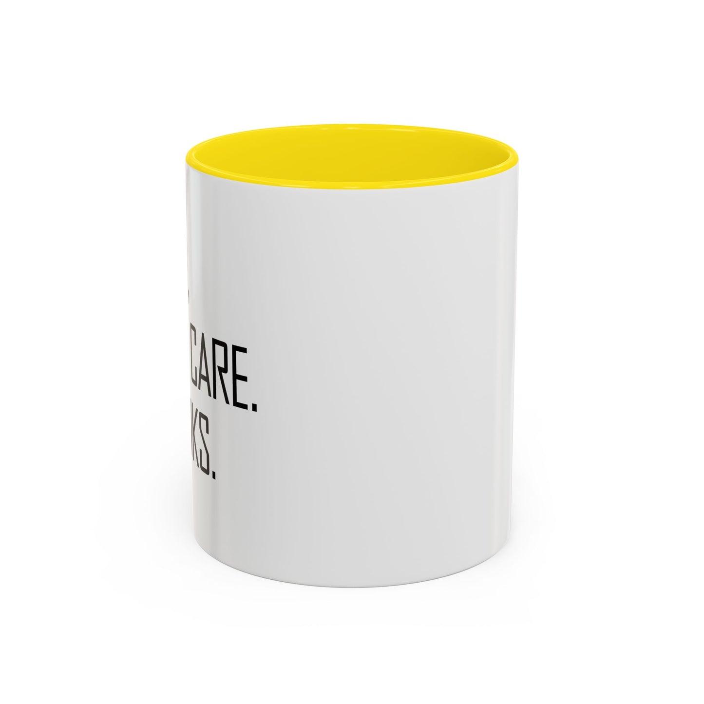 HI. I DON'T CARE. THANKS. Accent BiColor Funny Sarcastic Mug