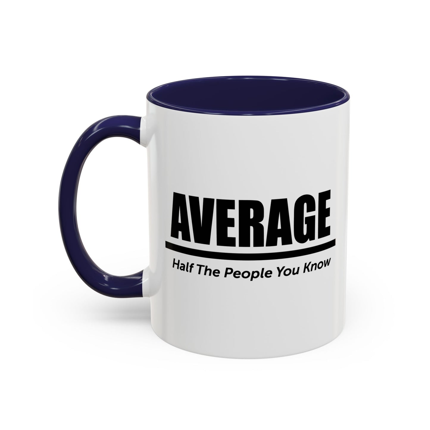 AVERAGE Accent BiColor Funny Sarcastic Mug