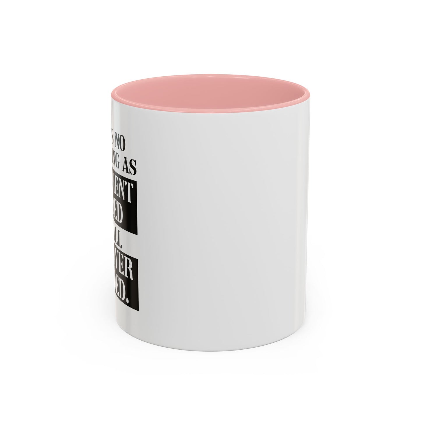 IT'S ALL TAX PAYER FUNDED Accent BiColor Funny Sarcastic Mug