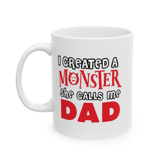 I CREATED A MONSTER FUNNY SARCASTIC MUG