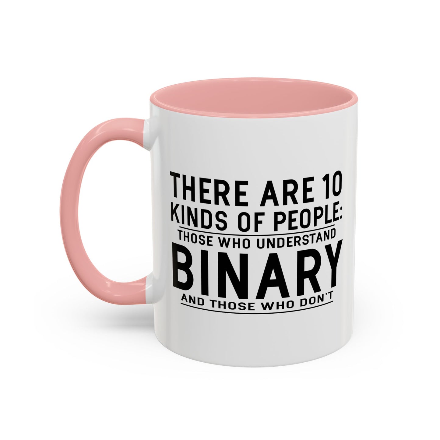 THERE ARE 10 KINDS OF PEOPLE Accent BiColor Funny Sarcastic Mug