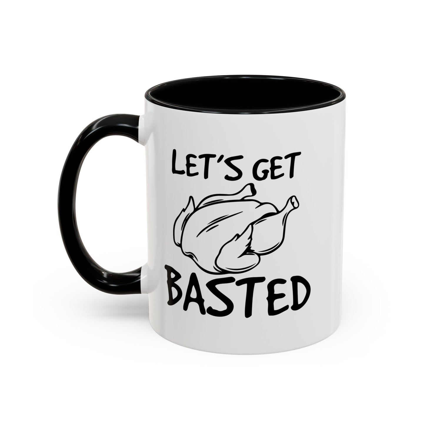 LET'S GET BASTED Accent BiColor Funny Sarcastic Mug