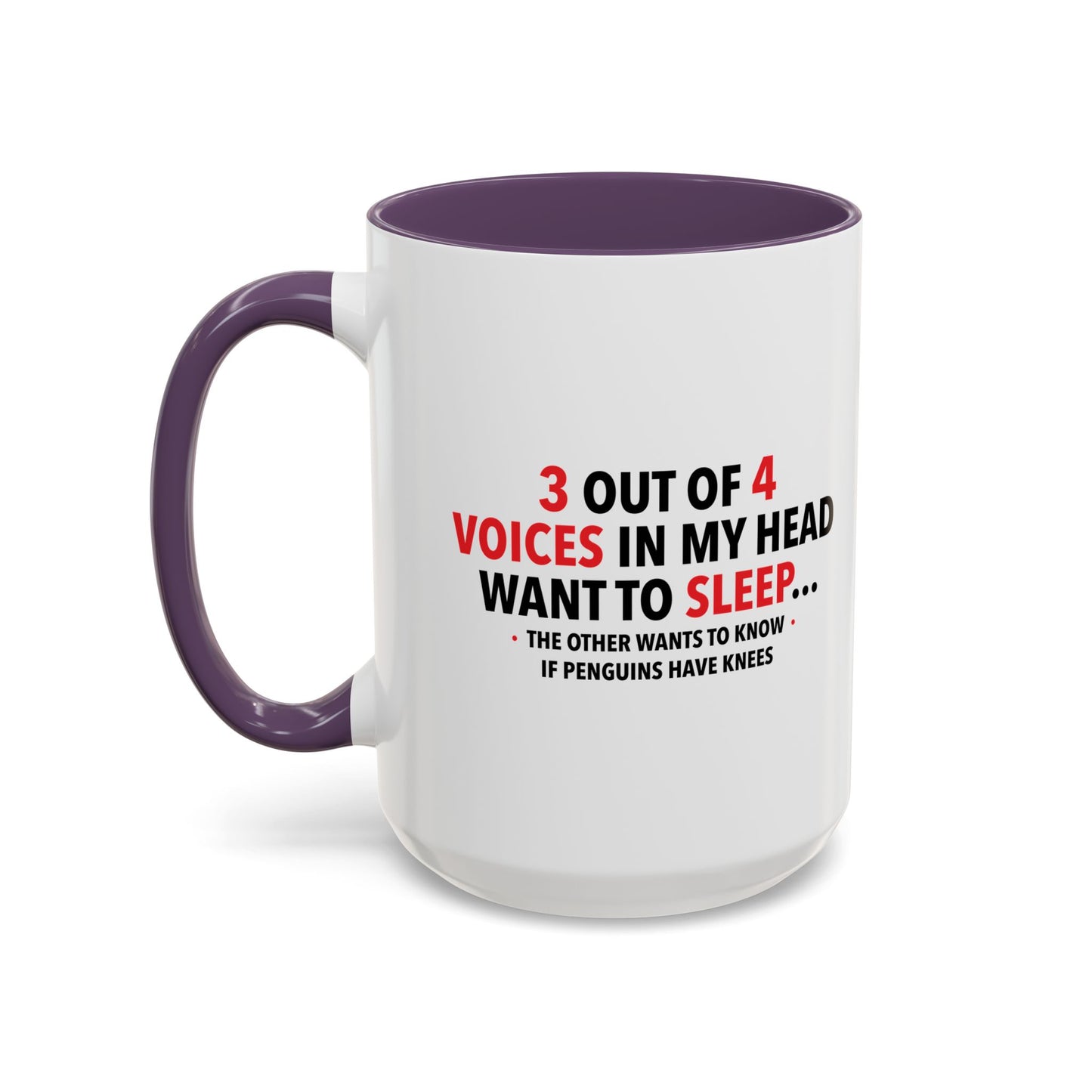 3 OUT OF 4 VOICES Accent BiColor Funny Sarcastic Mug