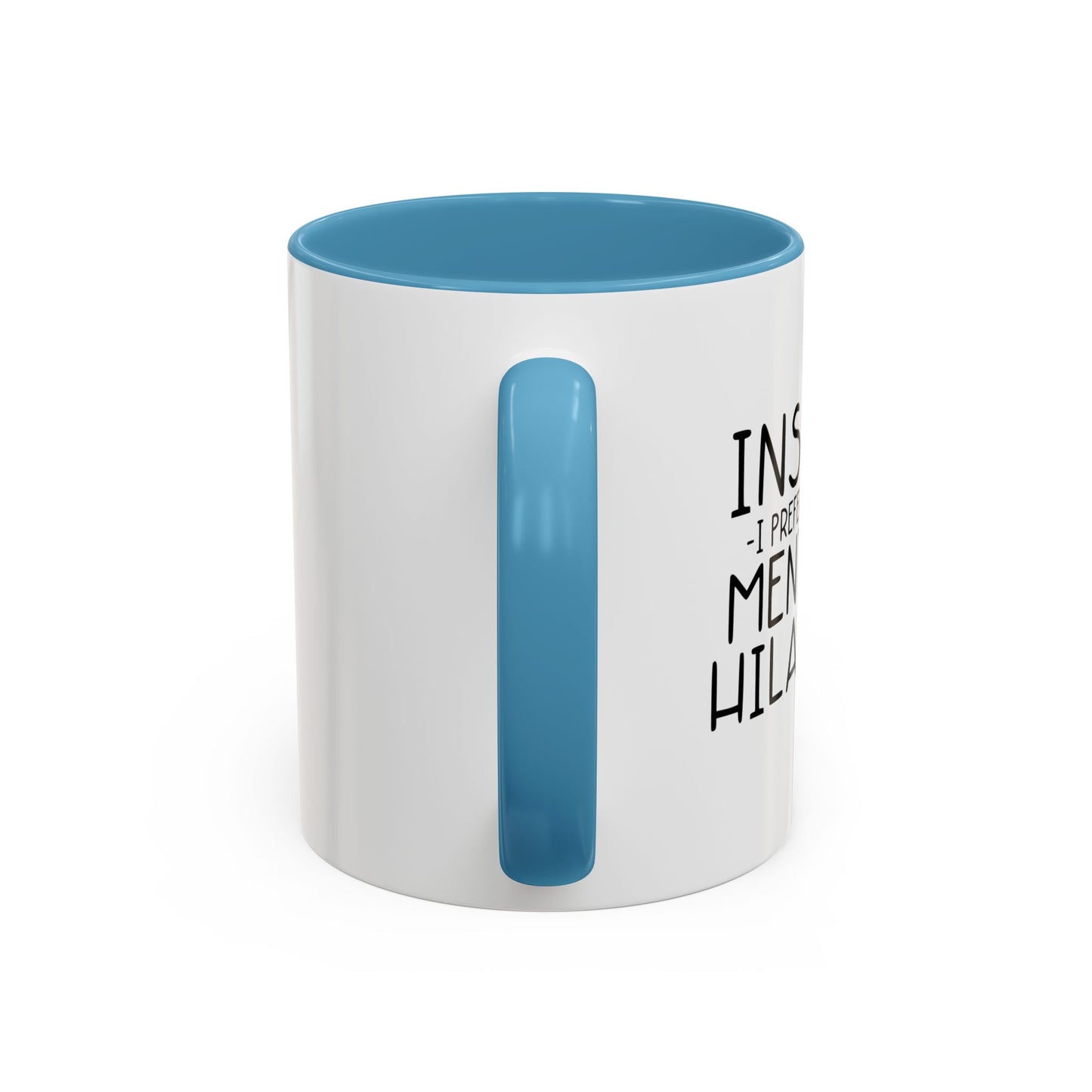 MENTALLY HILARIOUS Accent BiColor Funny Sarcastic Mug