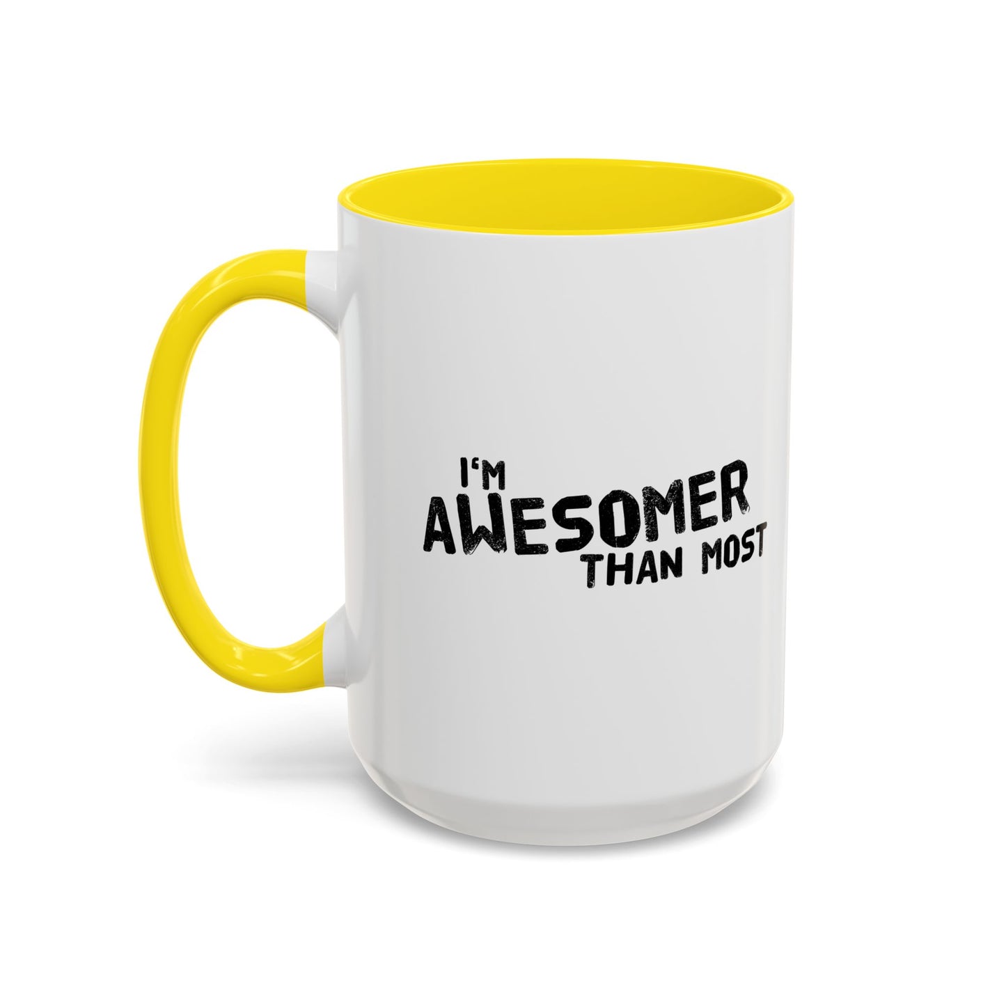 I'M AWESOMER THAN MOST Accent BiColor Funny Sarcastic Mug