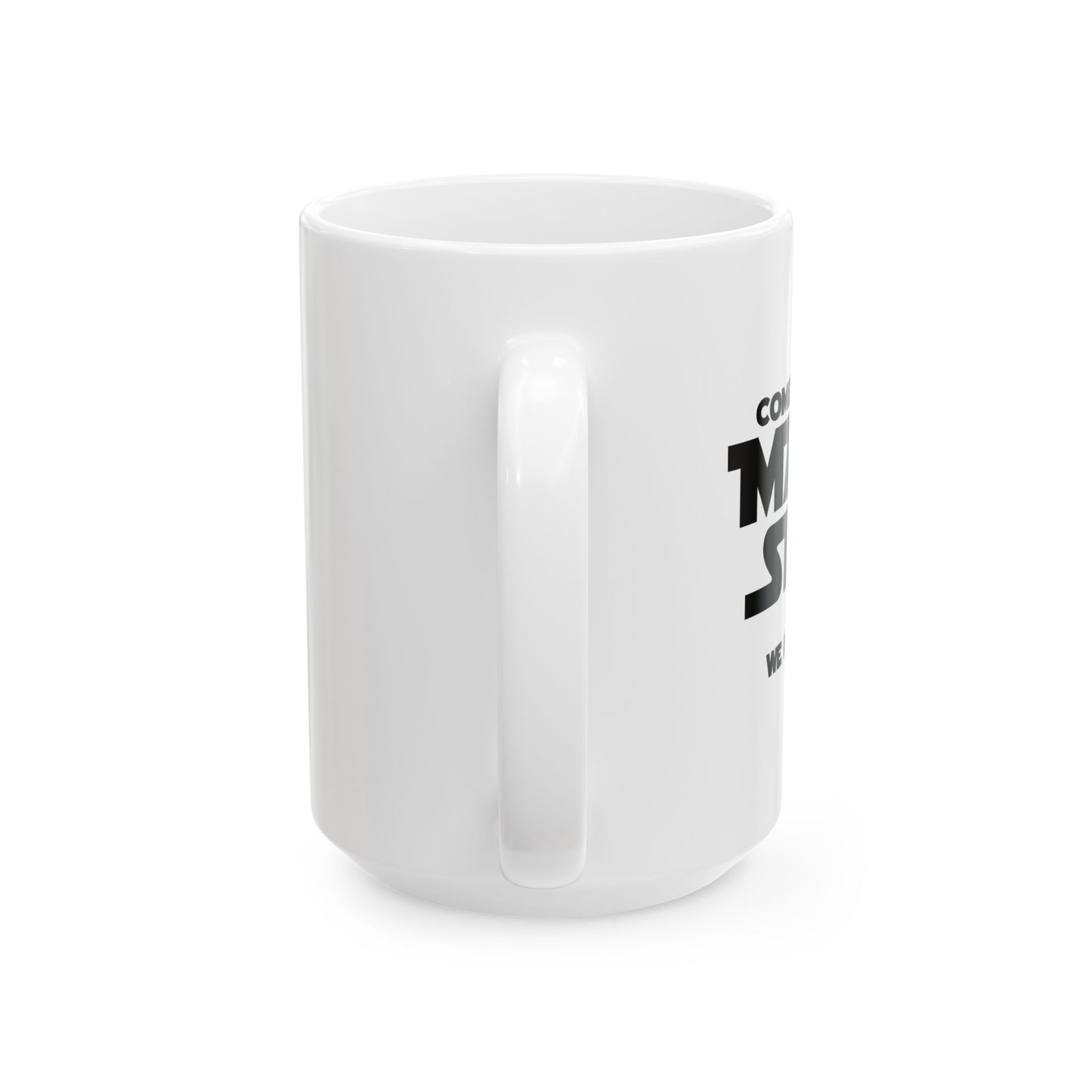 COME TO THE MATH SIDE WE HAVE PI FUNNY SARCASTIC WHITE MUG