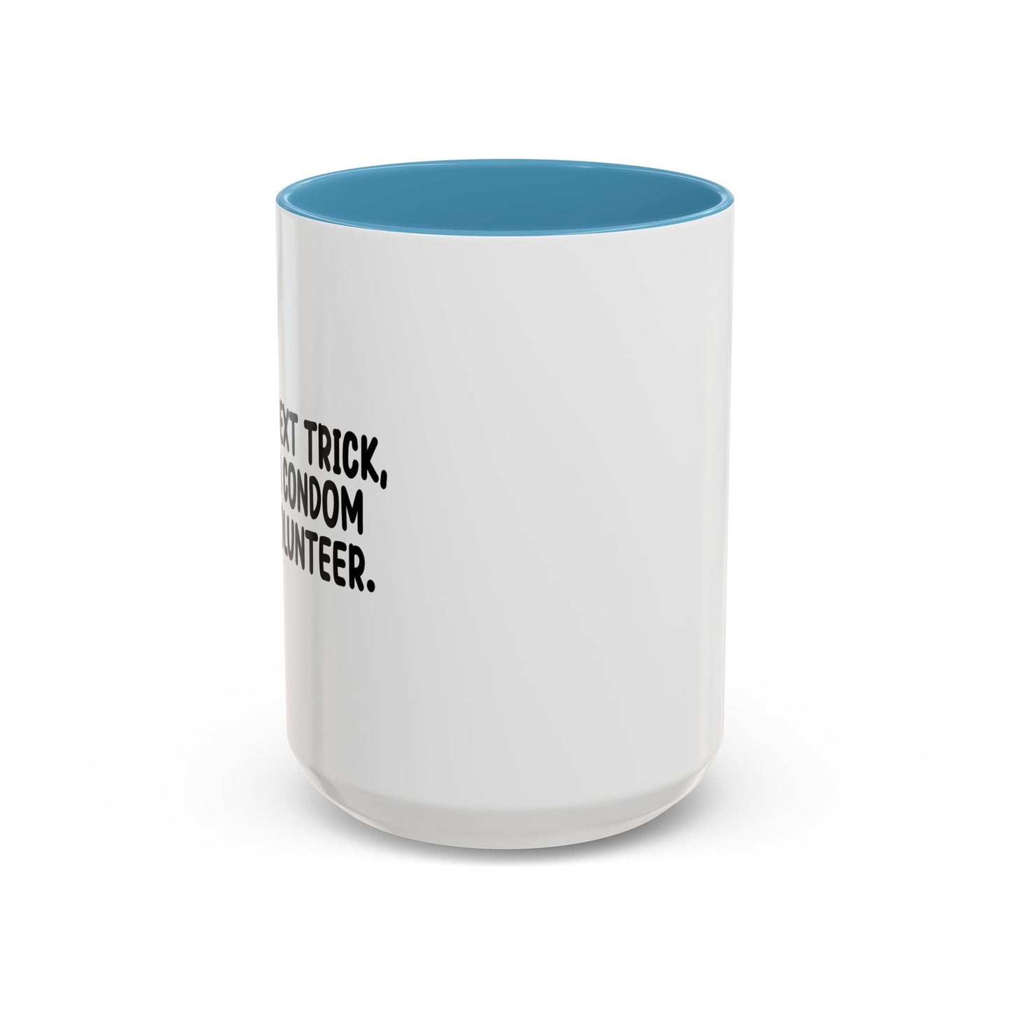 FOR MY NEXT Accent BiColor Funny Sarcastic Mug