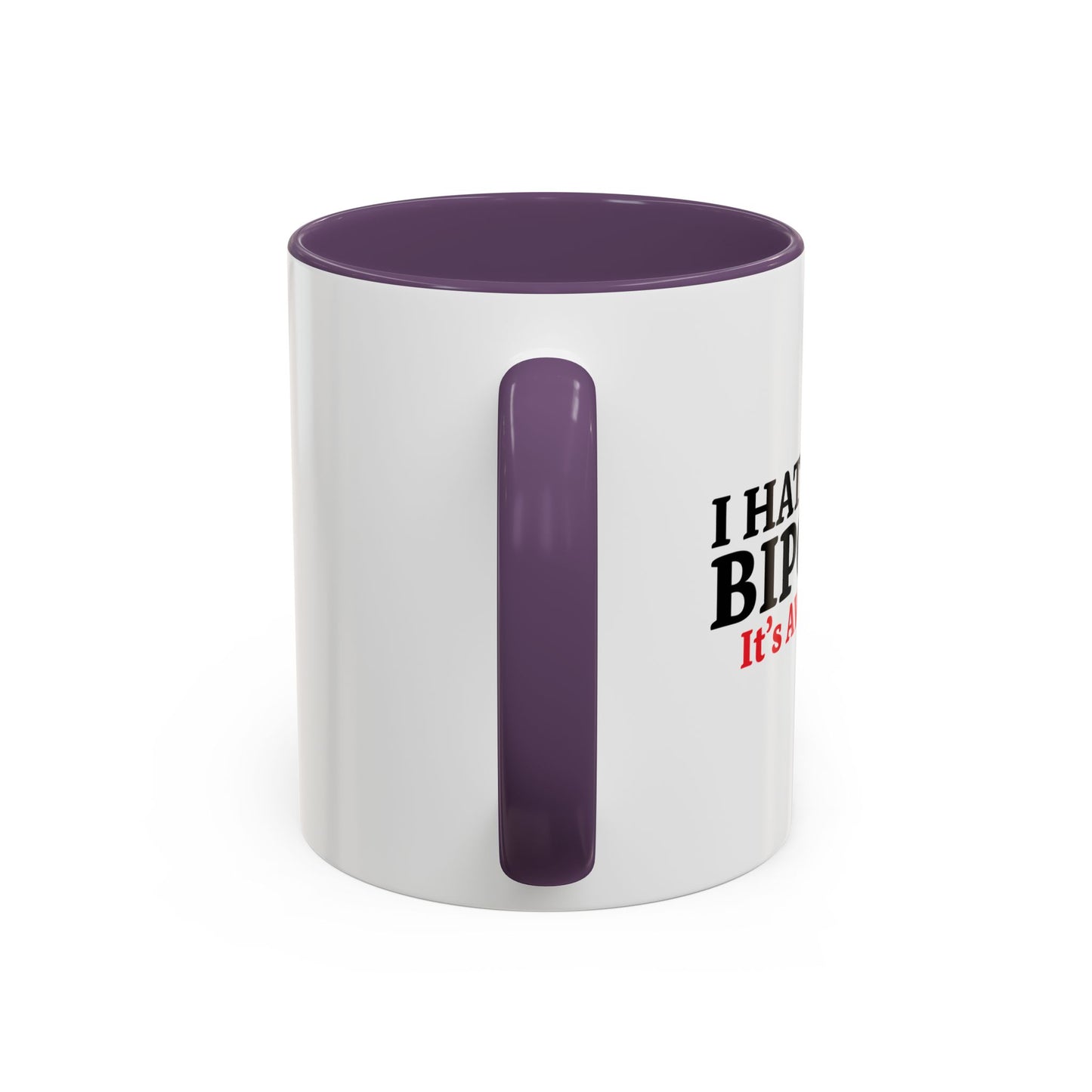 I HATE BEING BIPOLAR ITS AWESOME Accent BiColor Funny Sarcastic Mug