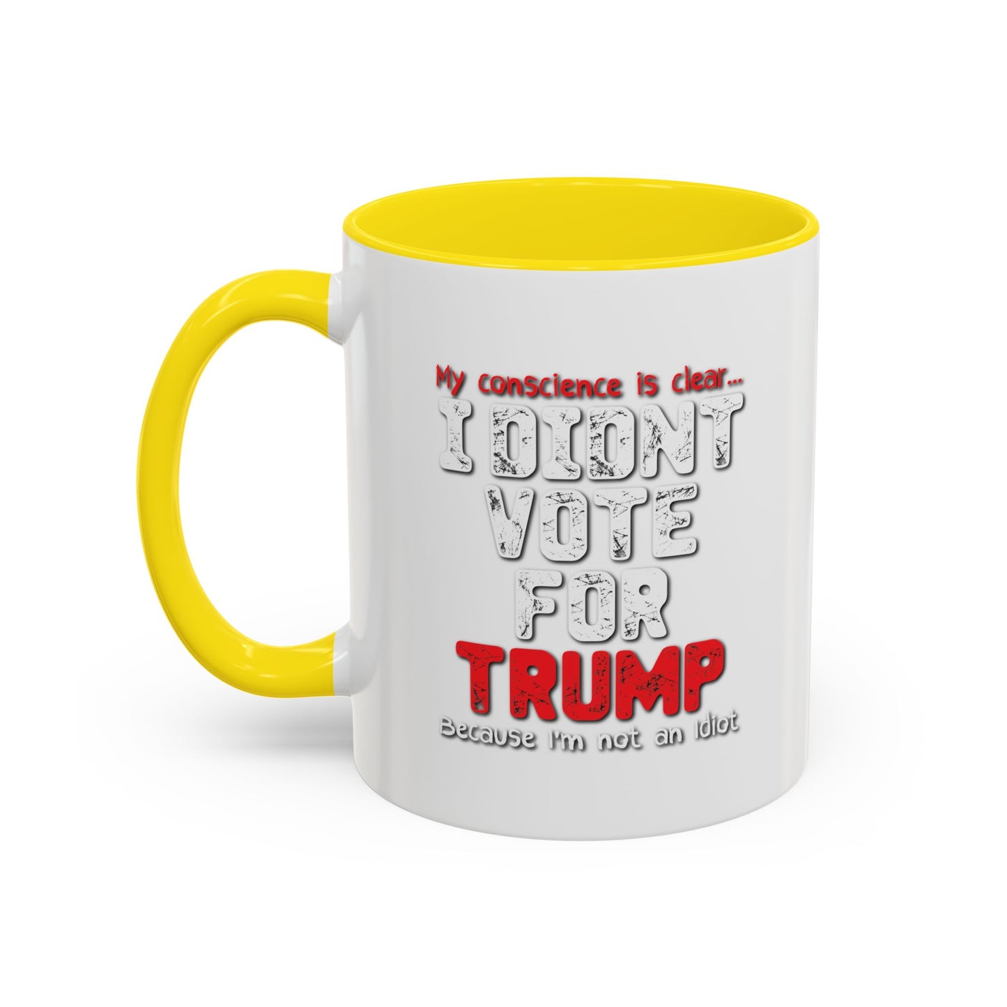 I DIDN'T VOTE FOR TRUMP Accent BiColor Funny Sarcastic Mug