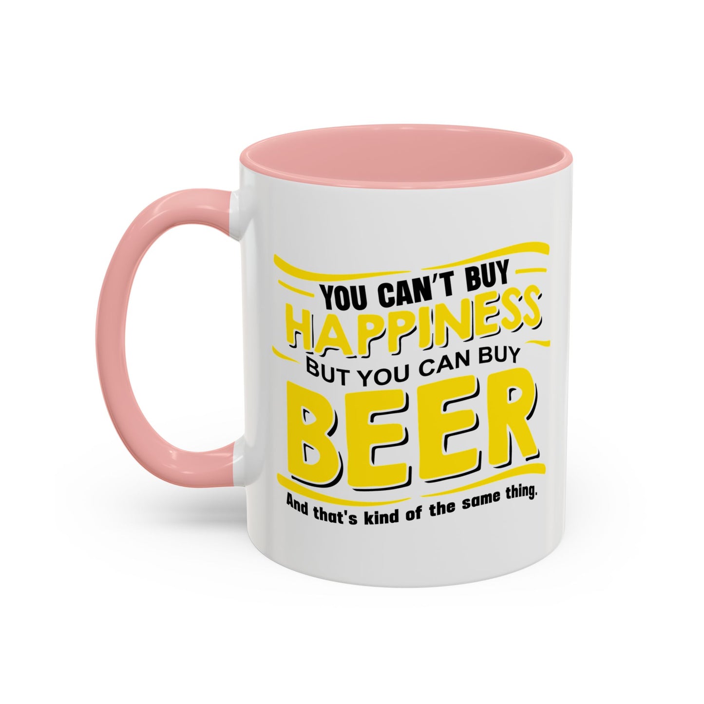 YOU CAN'Y T BUY HAPPINESS Accent BiColor Funny Sarcastic Mug