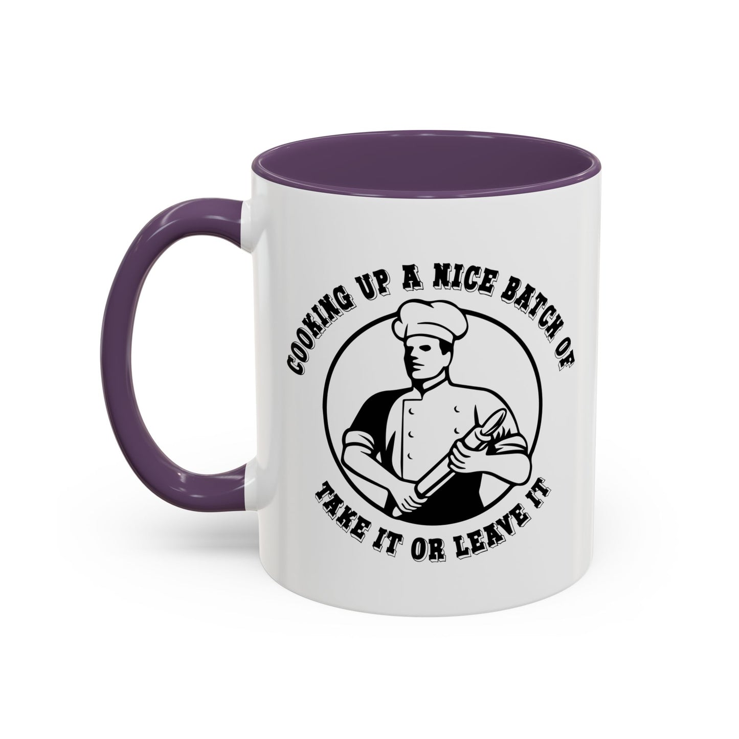 TAKE IT OR LEAVE IT Accent BiColor Funny Sarcastic Mug