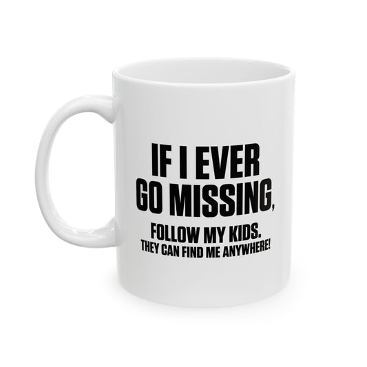 FOLLOW MY KIDS FUNNY SARCASTIC WHITE MUG