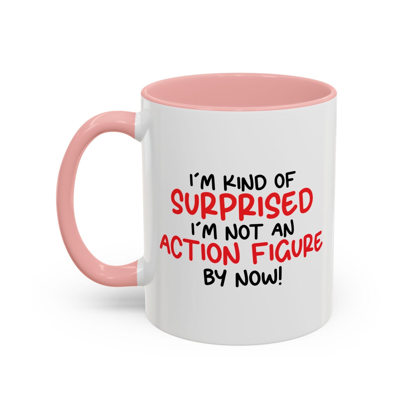 I'M NOT AN ACTION FIGURE Accent BiColor Funny Sarcastic Mug