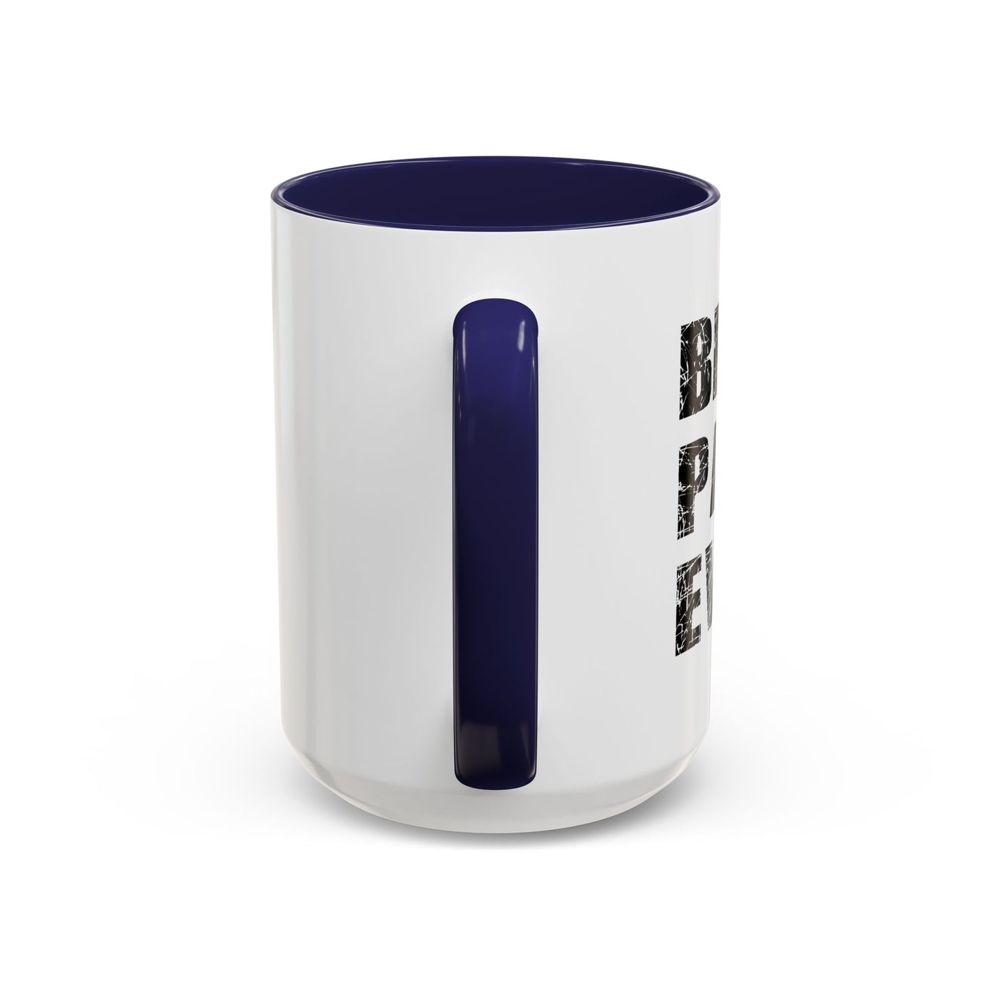 BEST. PAPA. EVER. Accent BiColor Funny Sarcastic Mug