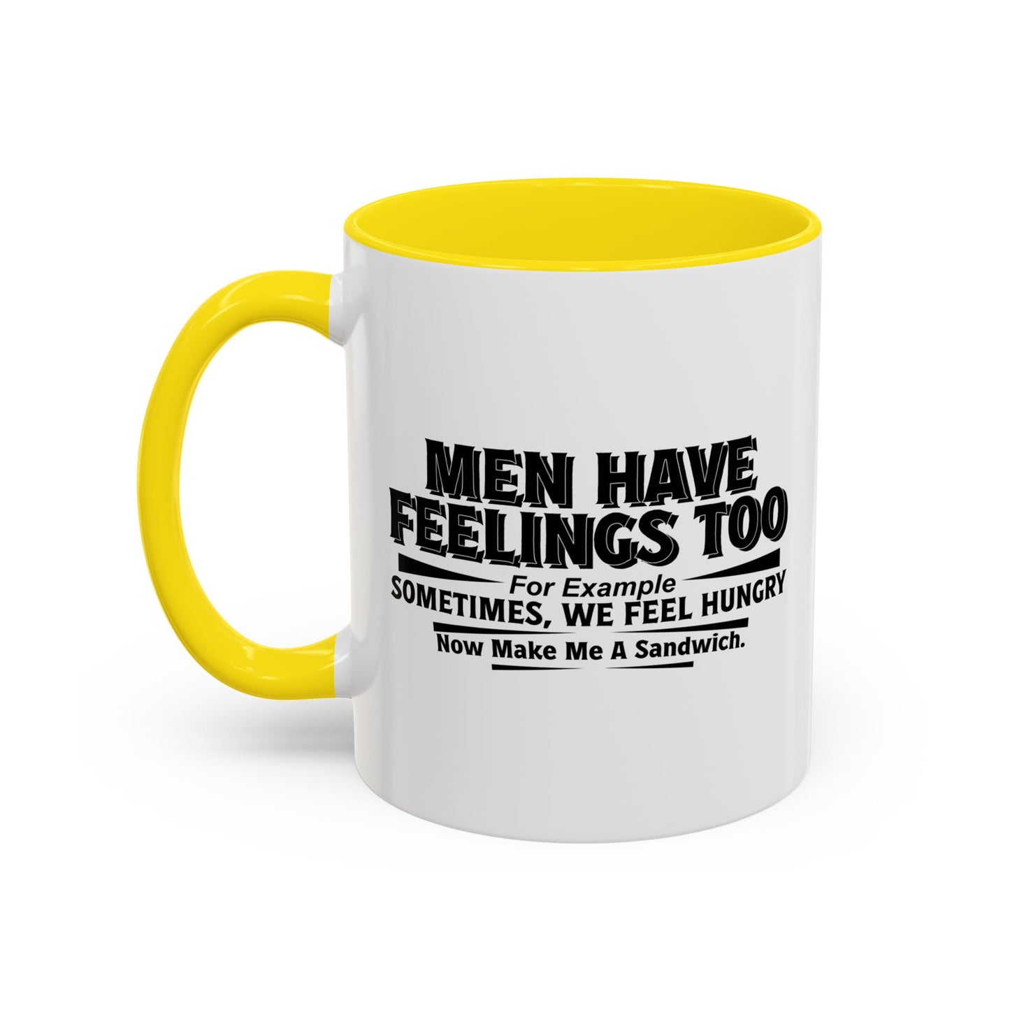 MEN HAVE FEELINGS TOO Accent BiColor Funny Sarcastic Mug