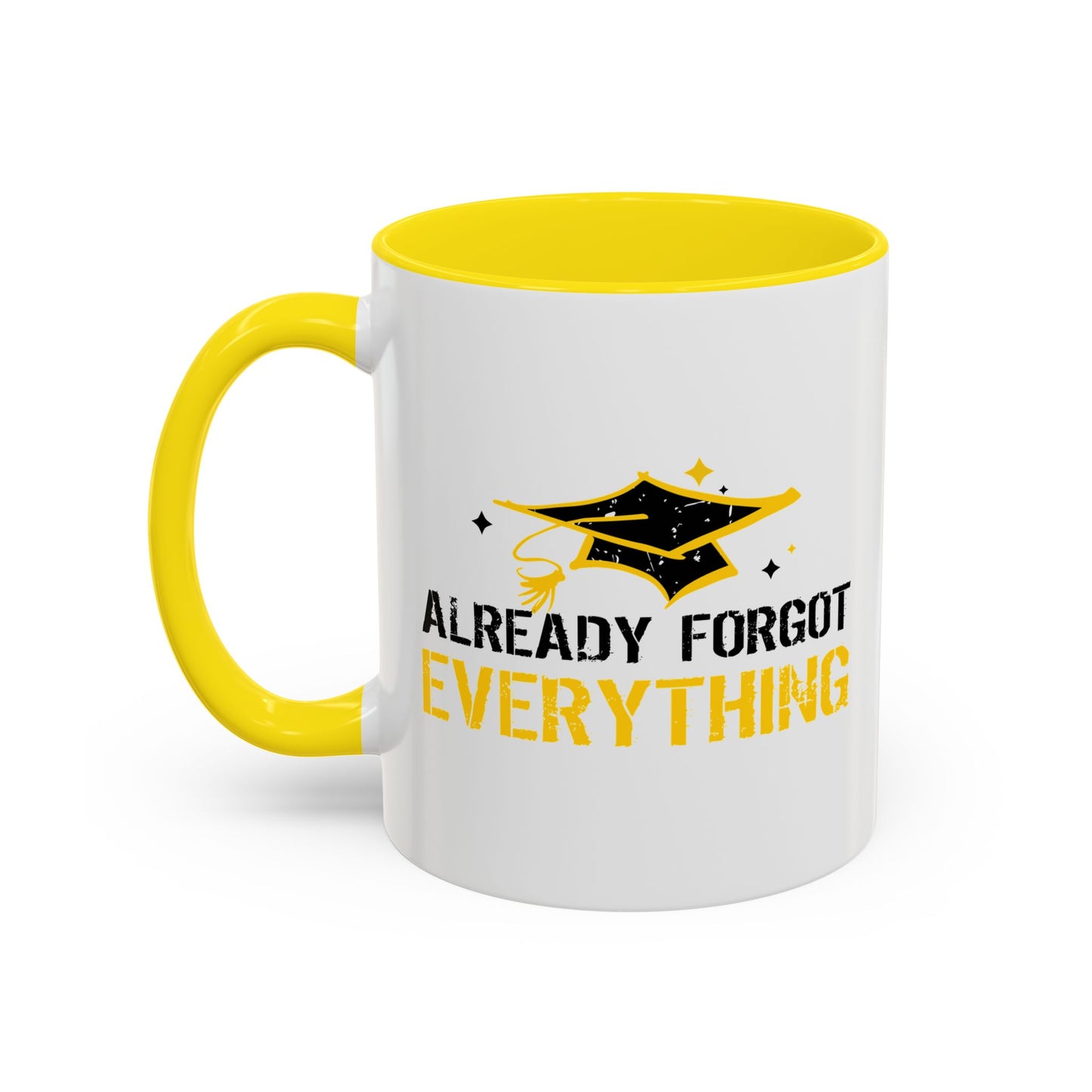 ALREADY FORGOT EVERYTHING Accent BiColor Funny Sarcastic Mug