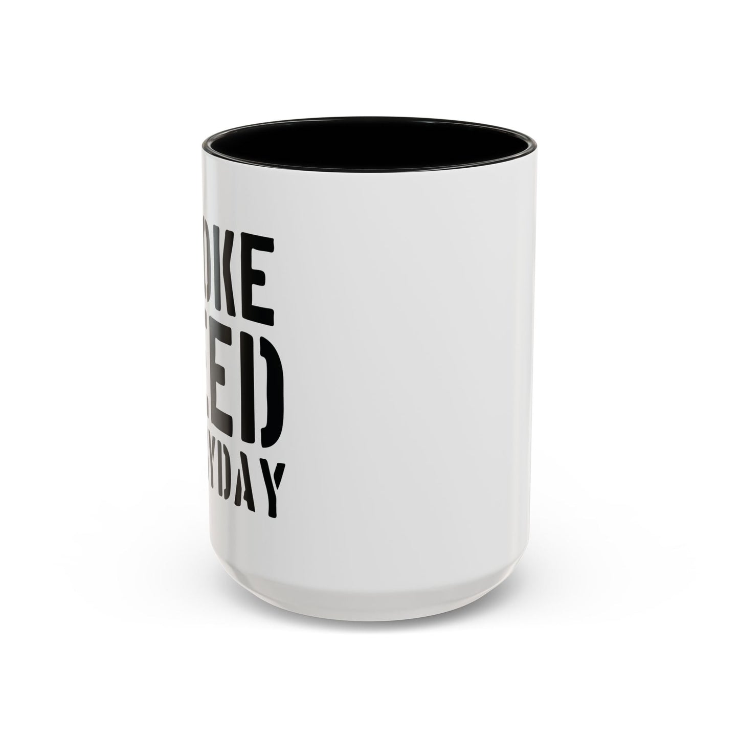 SMOKE WEED EVERYDAY Accent BiColor Funny Sarcastic Mug