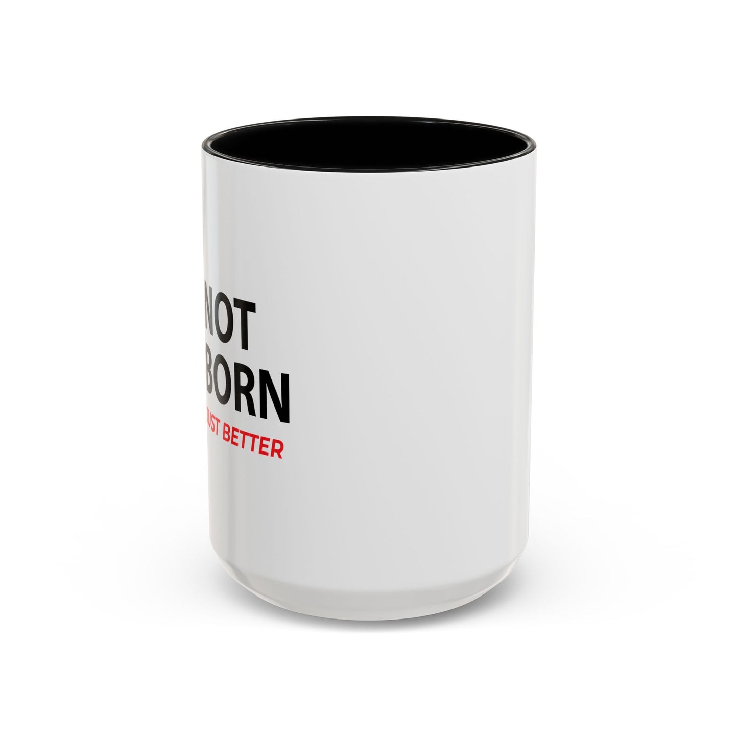 I'M NOT STUBBORN Accent BiColor Funny Sarcastic Mug