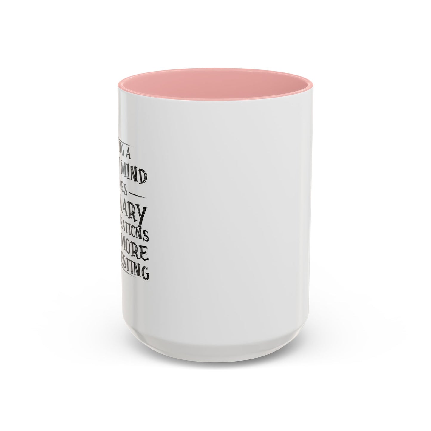 HAVING A DIRTY MIND Accent BiColor Funny Sarcastic Mug