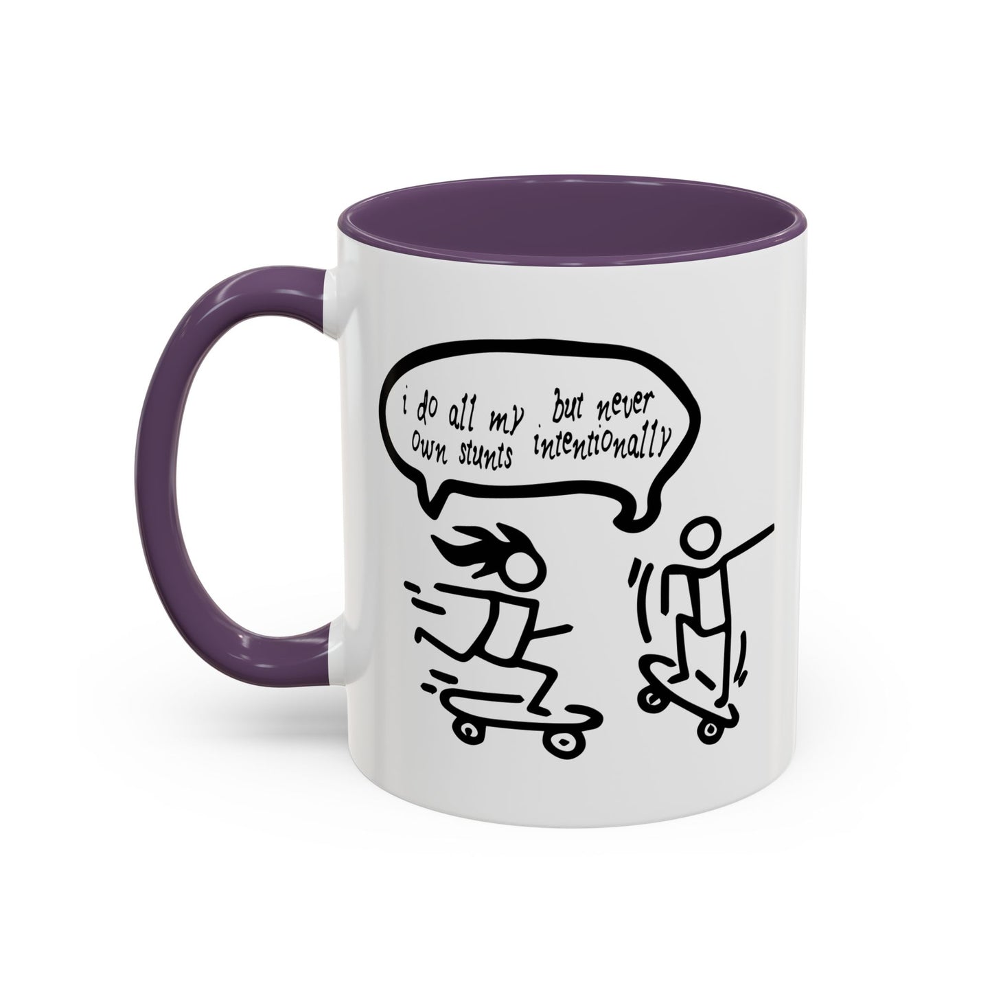 I DO ALL MY OWN STUNTS Accent BiColor Funny Sarcastic Mug