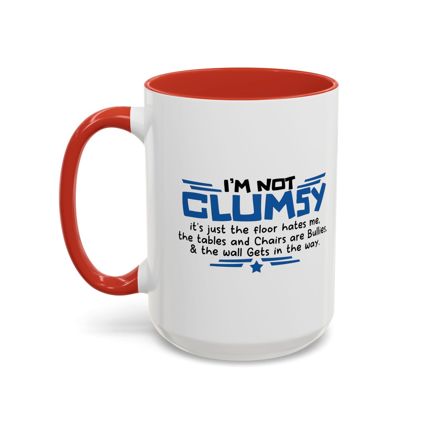 I'M NOT CLUMSY Accent BiColor Funny Sarcastic Mug