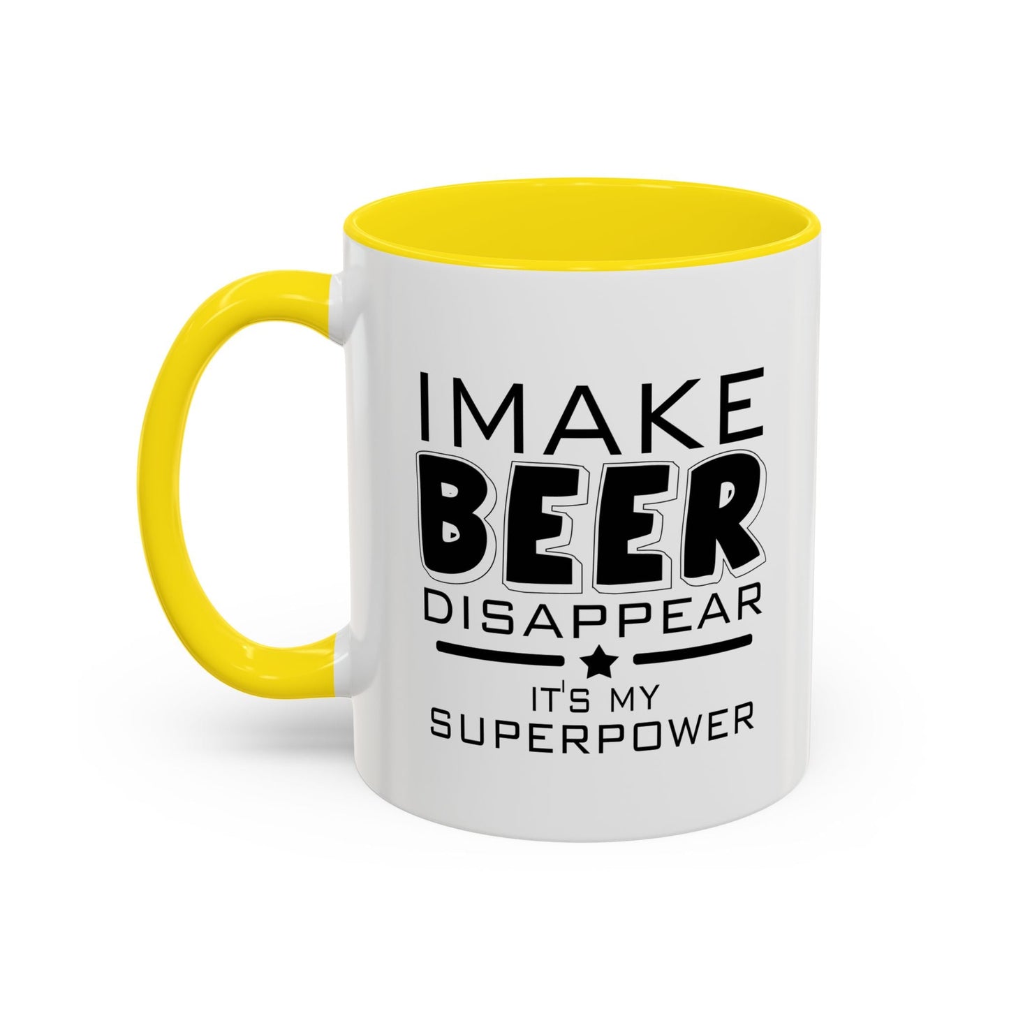 I MAKE BEER DISAPPEAR Accent BiColor Funny Sarcastic Mug