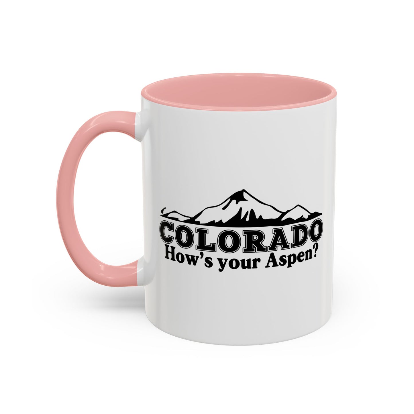 COLORADO HOW'S YOUR ASPEN Accent BiColor Funny Sarcastic Mug