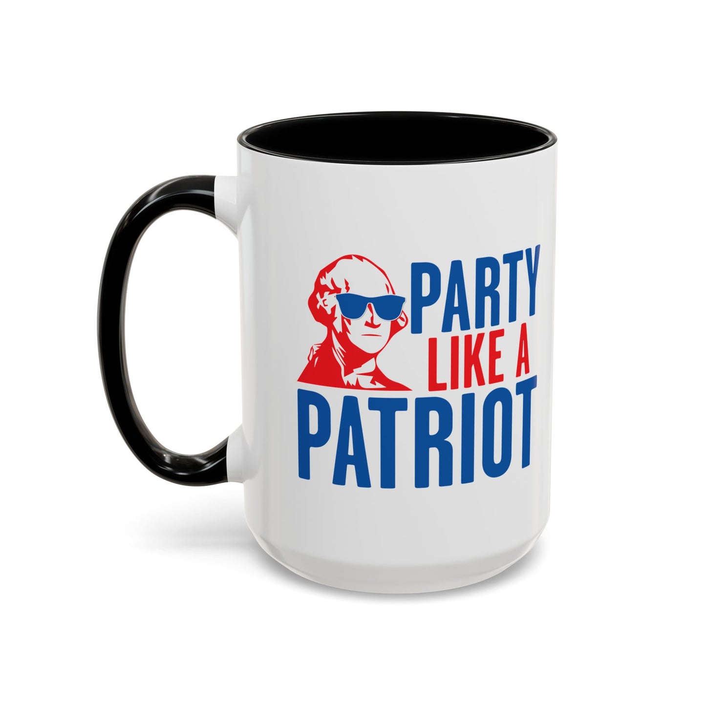 PARTY LIKE A PATRIOT Accent BiColor Funny Sarcastic Mug