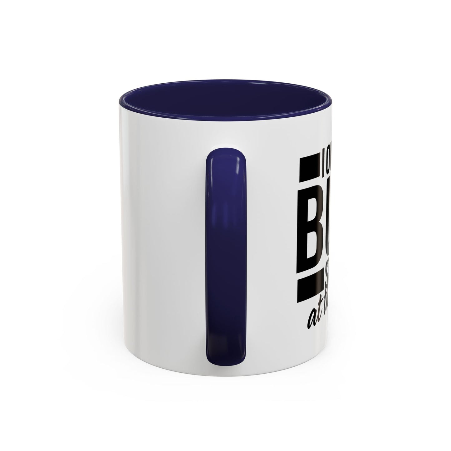 I ONLY DO BUTT STUFF Accent BiColor Funny Sarcastic Mug