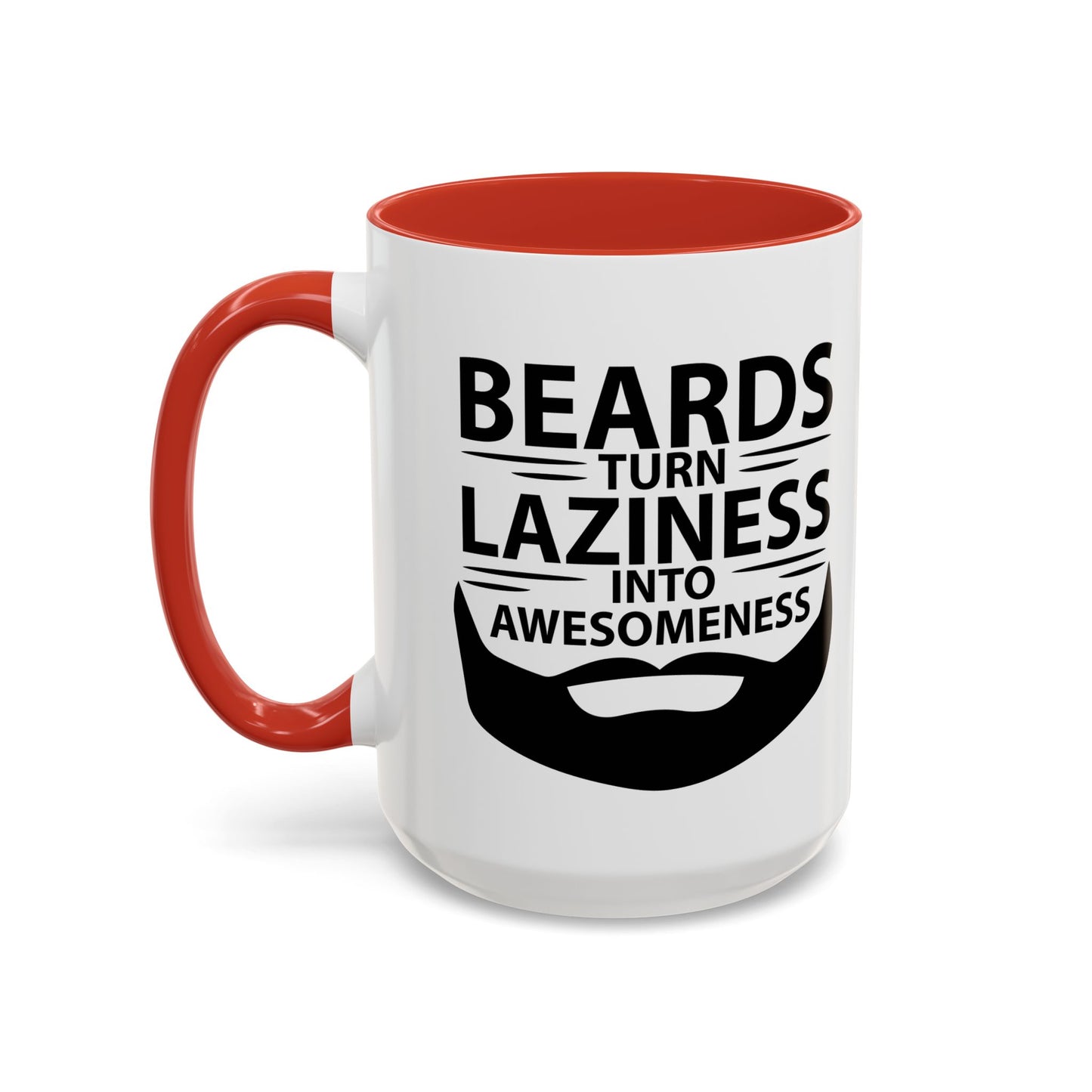 BEARDS TURNS LAZINESS INTO AWESOMENESS Accent BiColor Funny Sarcastic Mug