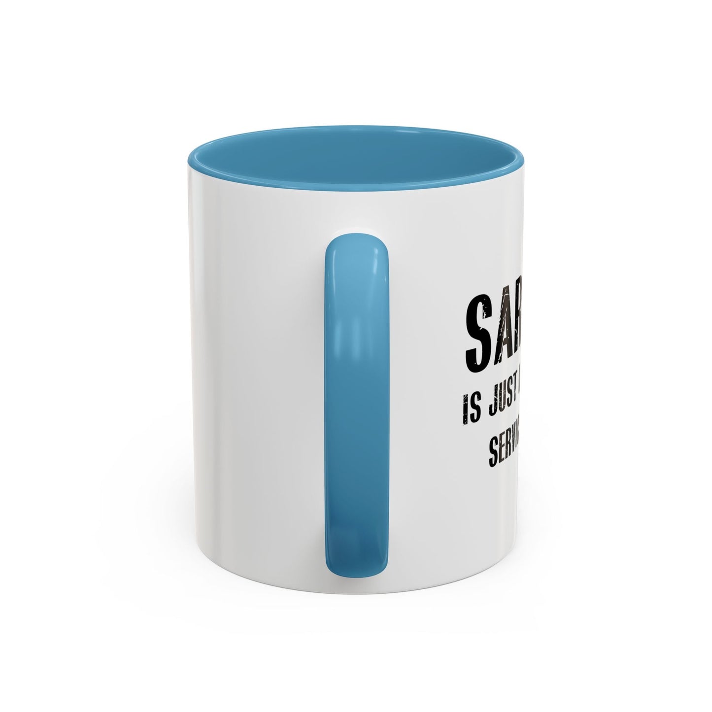 SARCASM IS JUST ONE MORE FREE SERVICE WE OFFER Accent BiColor Funny Sarcastic Mug