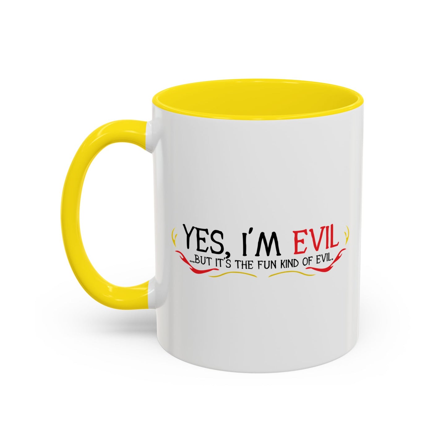 YES, I'M EVIL Accent BiColor Funny Sarcastic Mug