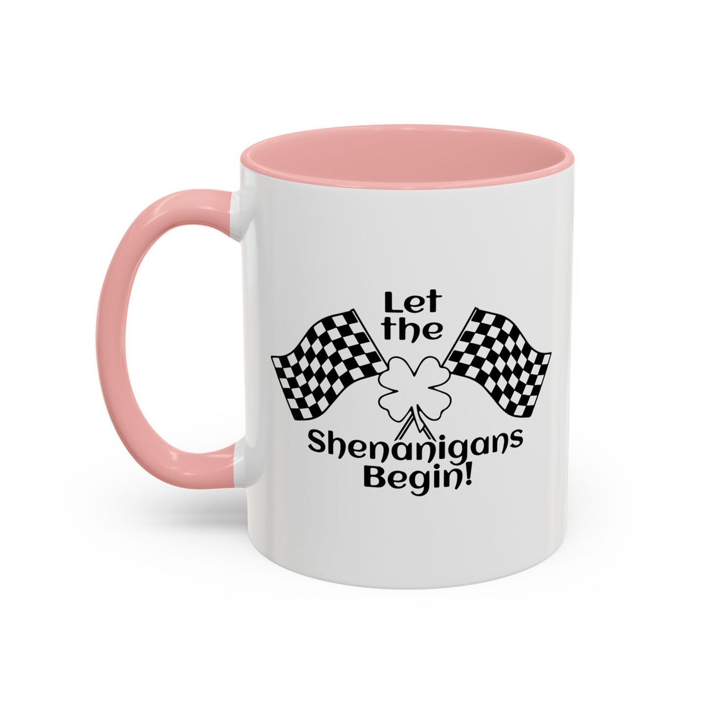 LET THE SHENANIGANS Accent BiColor Funny Sarcastic Mug