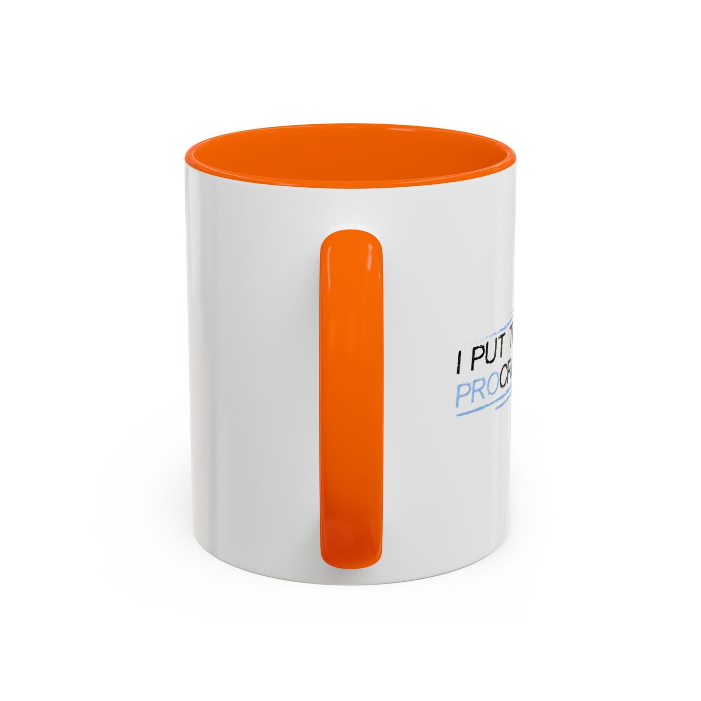 I PUT THE PRO IN PROCRASTINATE Accent BiColor Funny Sarcastic Mug