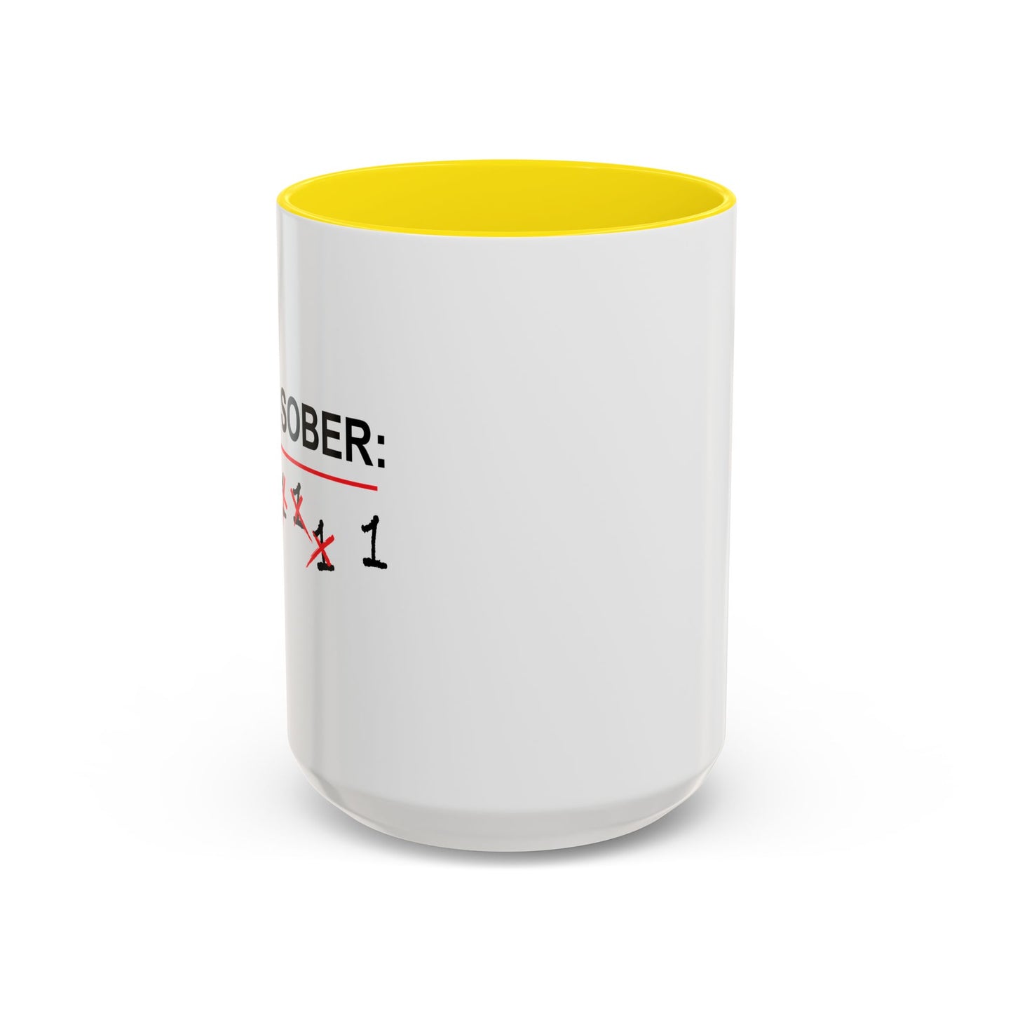 DAY(S) SOBER Accent BiColor Funny Sarcastic Mug