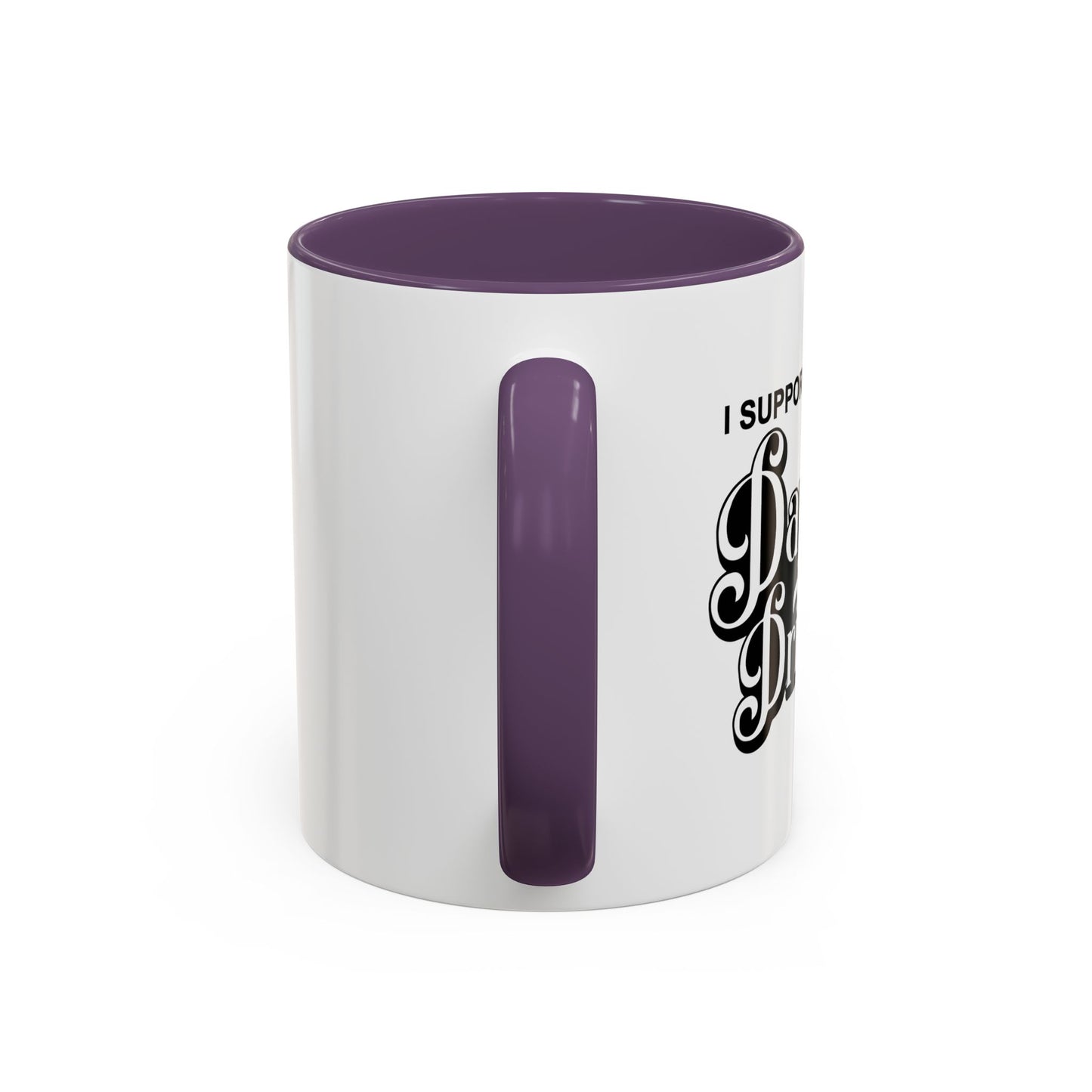 I SUPPORT DAY DRINKING Accent BiColor Funny Sarcastic Mug