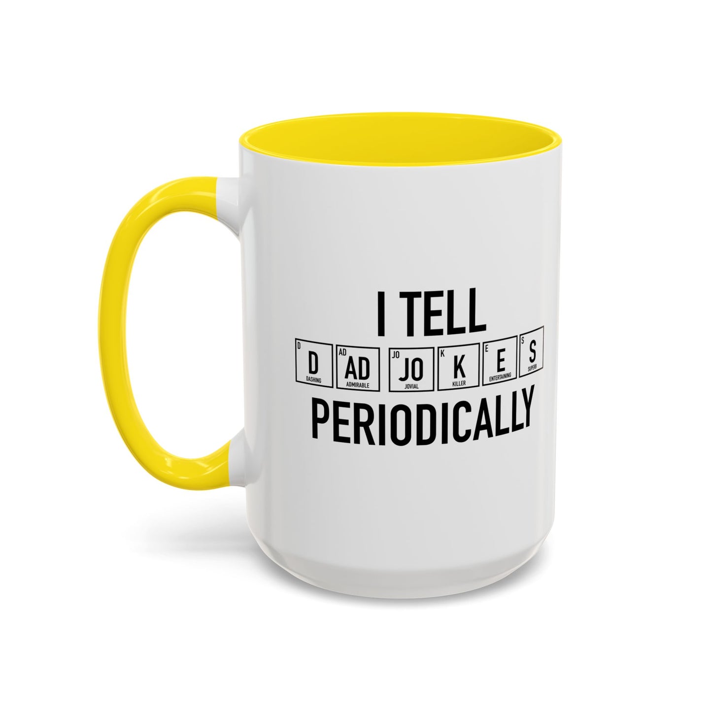 DAD JOKES PERIODICALLY Accent BiColor Funny Sarcastic Mug