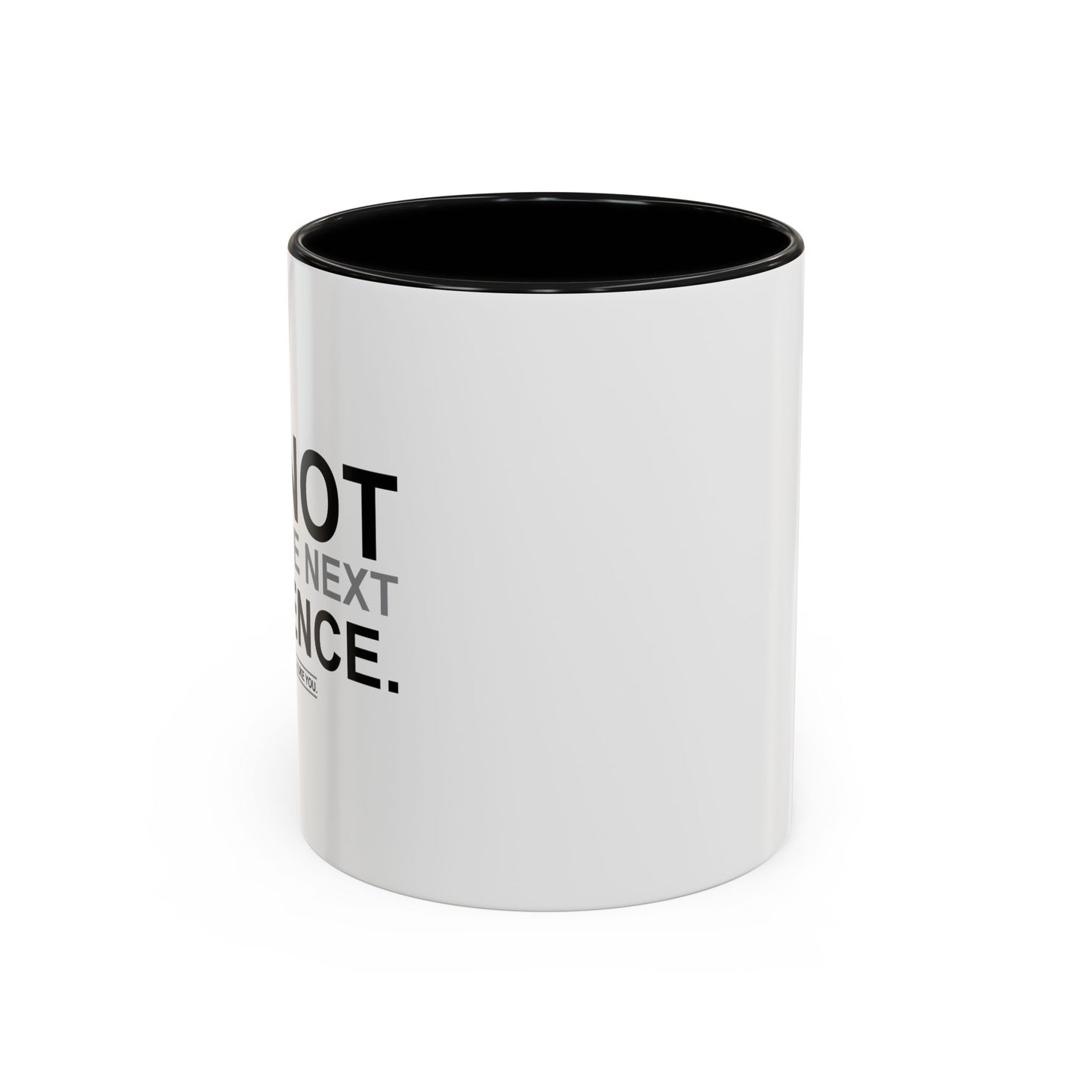 DO NOT READ THE NEXT SENTENCE. Accent BiColor Funny Sarcastic Mug