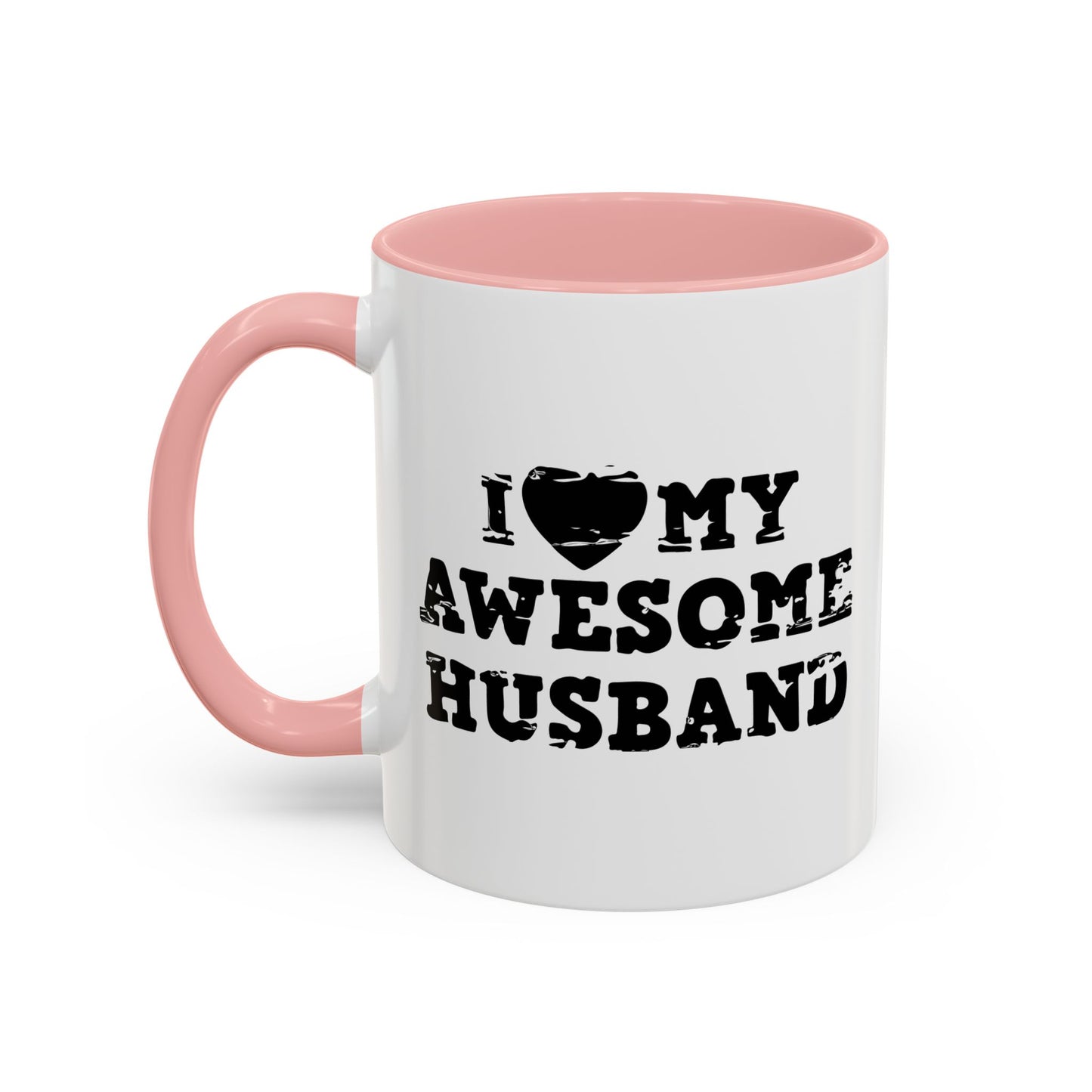 I HEART MY AWESOME HUSBAND Accent BiColor Funny Sarcastic Mug