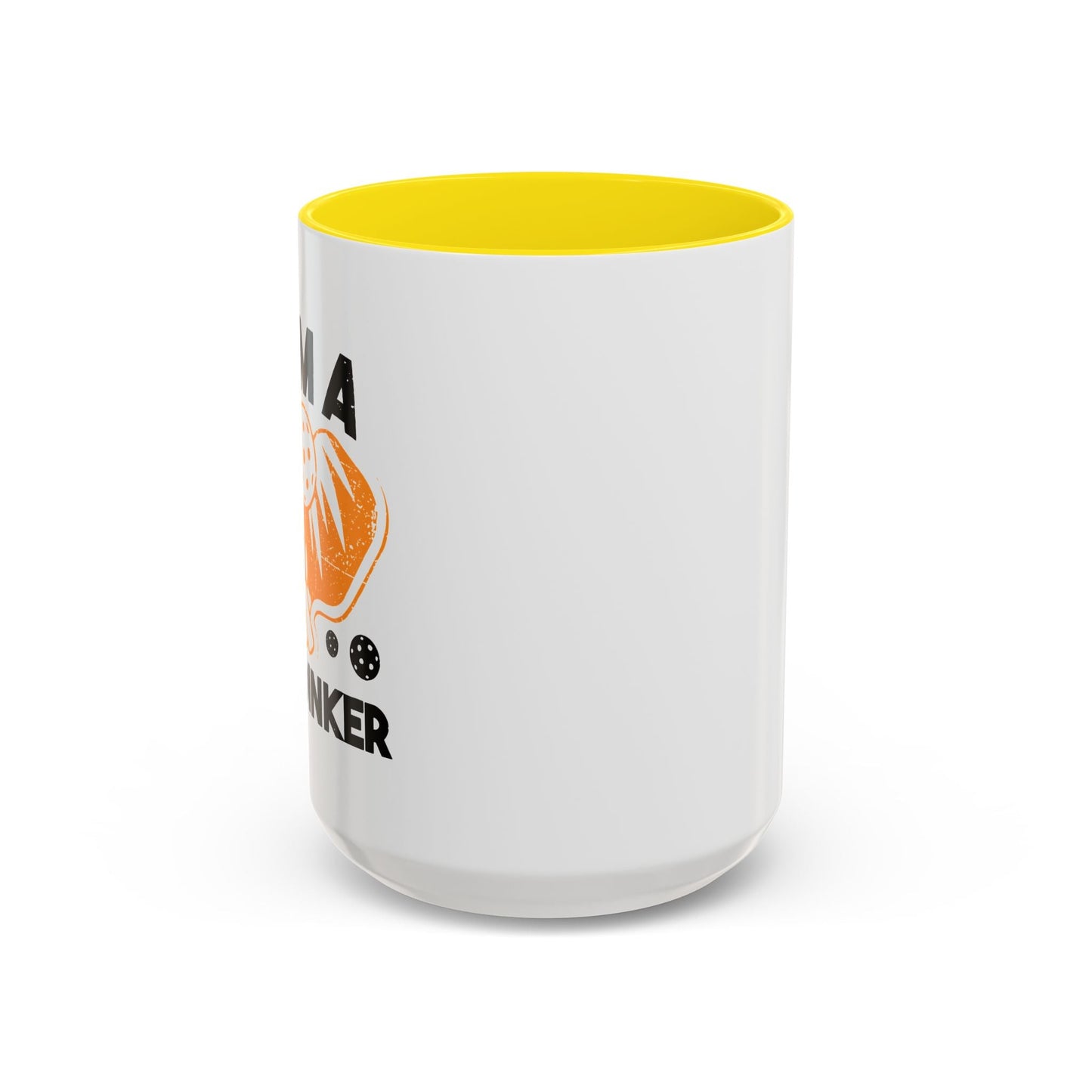 I AM A DAY DINKER Accent BiColor Funny Sarcastic Mug