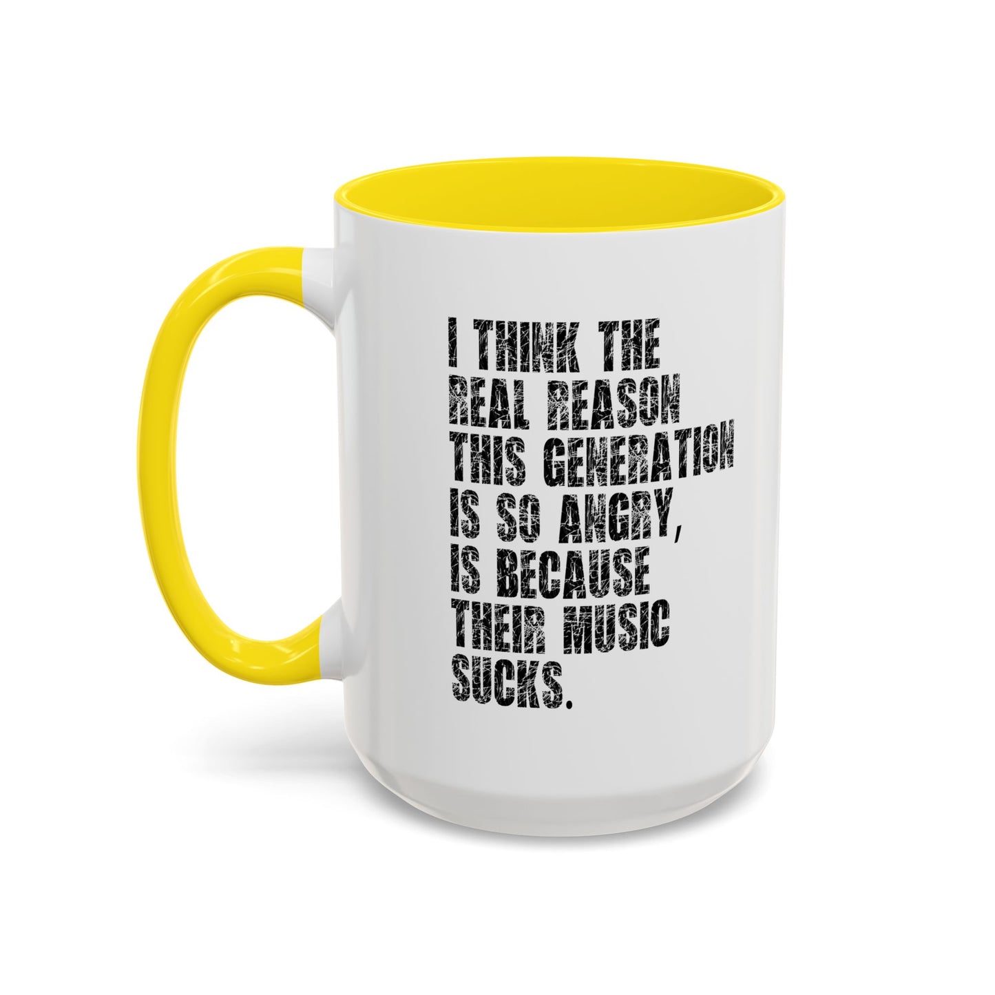 BECAUSE THEIR MUSIC SUCKS Accent BiColor Funny Sarcastic Mug