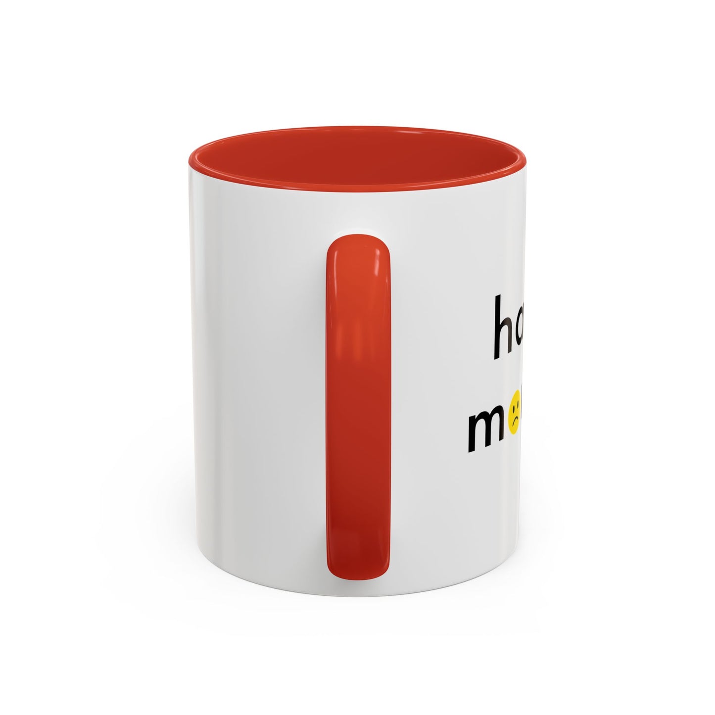 HAPPY MONDAY Accent BiColor Funny Sarcastic Mug